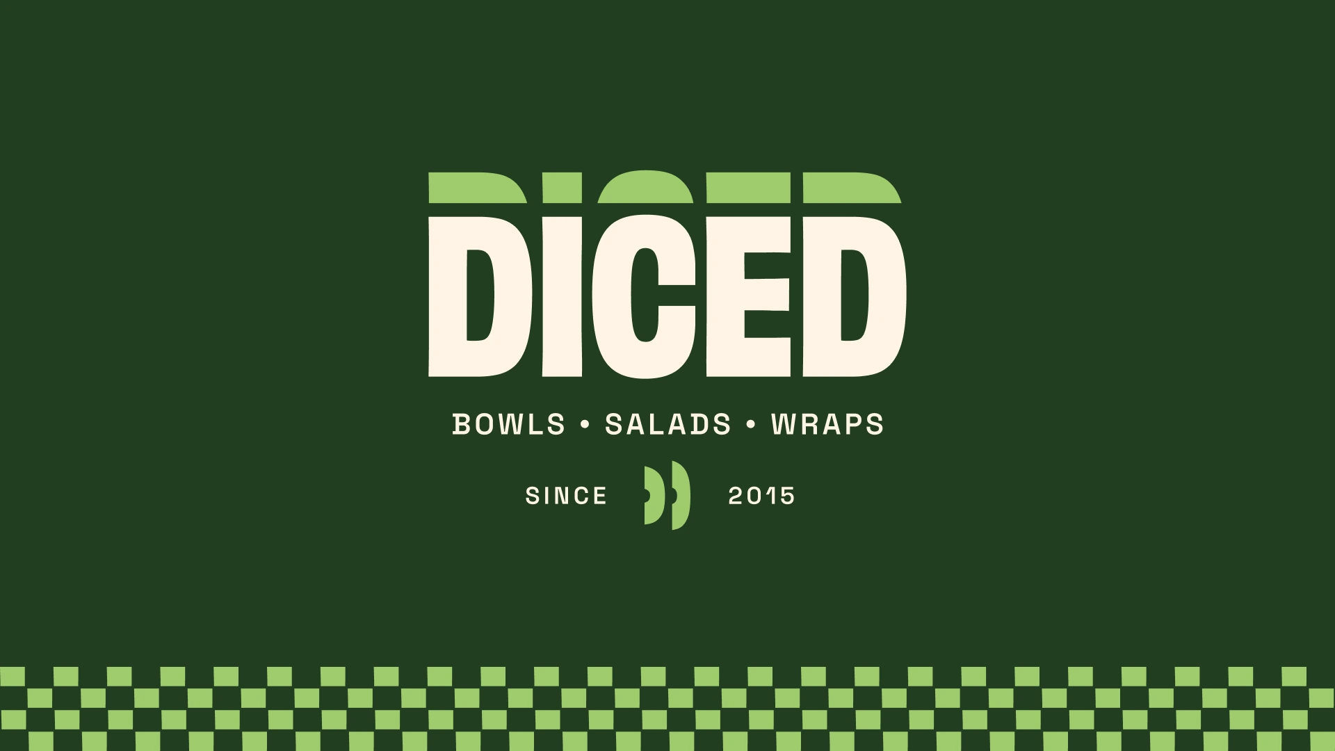 DICED Bowls, Salads & Wraps logo over a dark green dackground